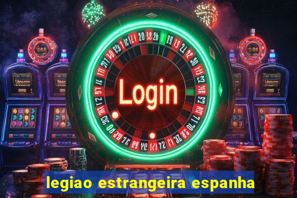 legiao estrangeira espanha